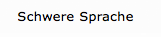 Schwere Sprache
